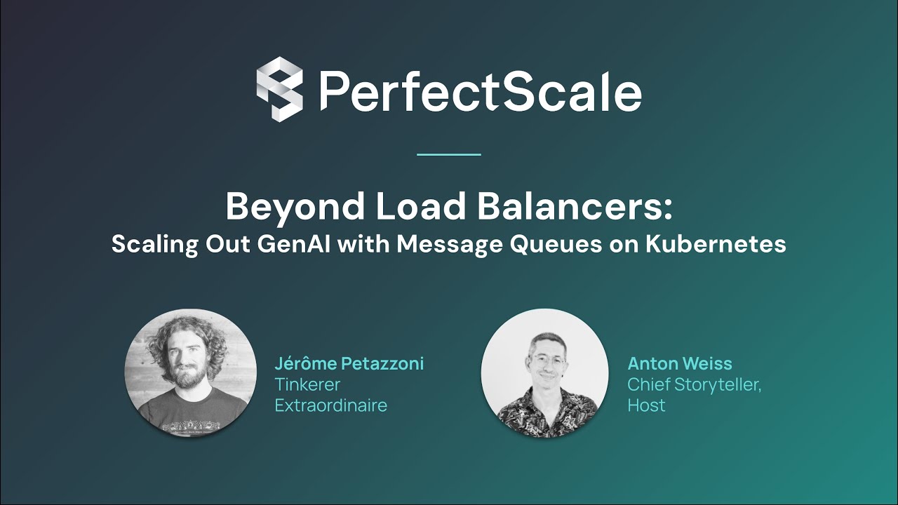 [Webinar] Scaling Out GenAI with Message Queues on Kubernetes with Jérôme Petazzoni.
