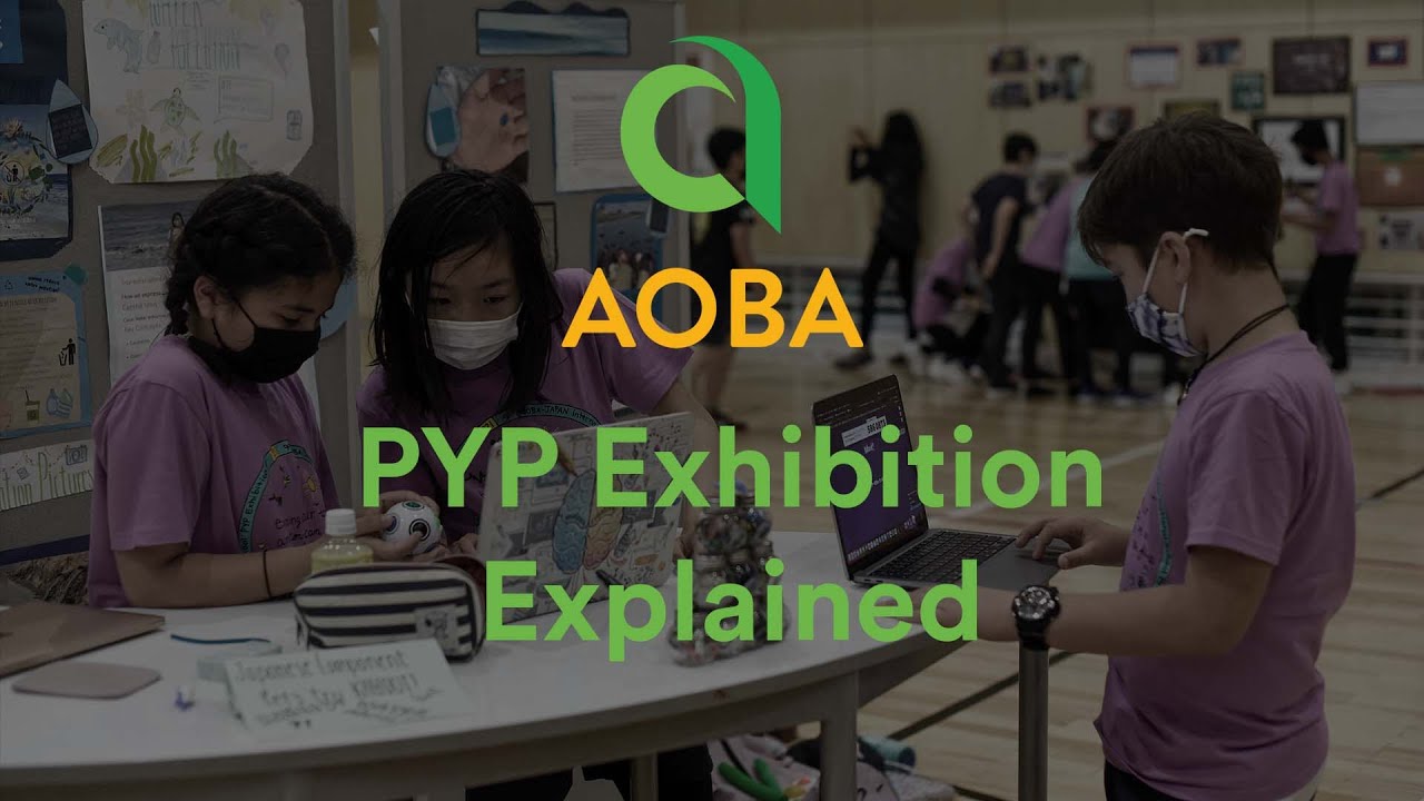 Aoba PYP Exhibition Explained