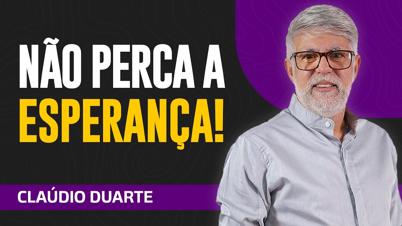 Cláudio Duarte | NÃO DESISTA! DEUS TEM O MELHOR PARA VOCÊ!