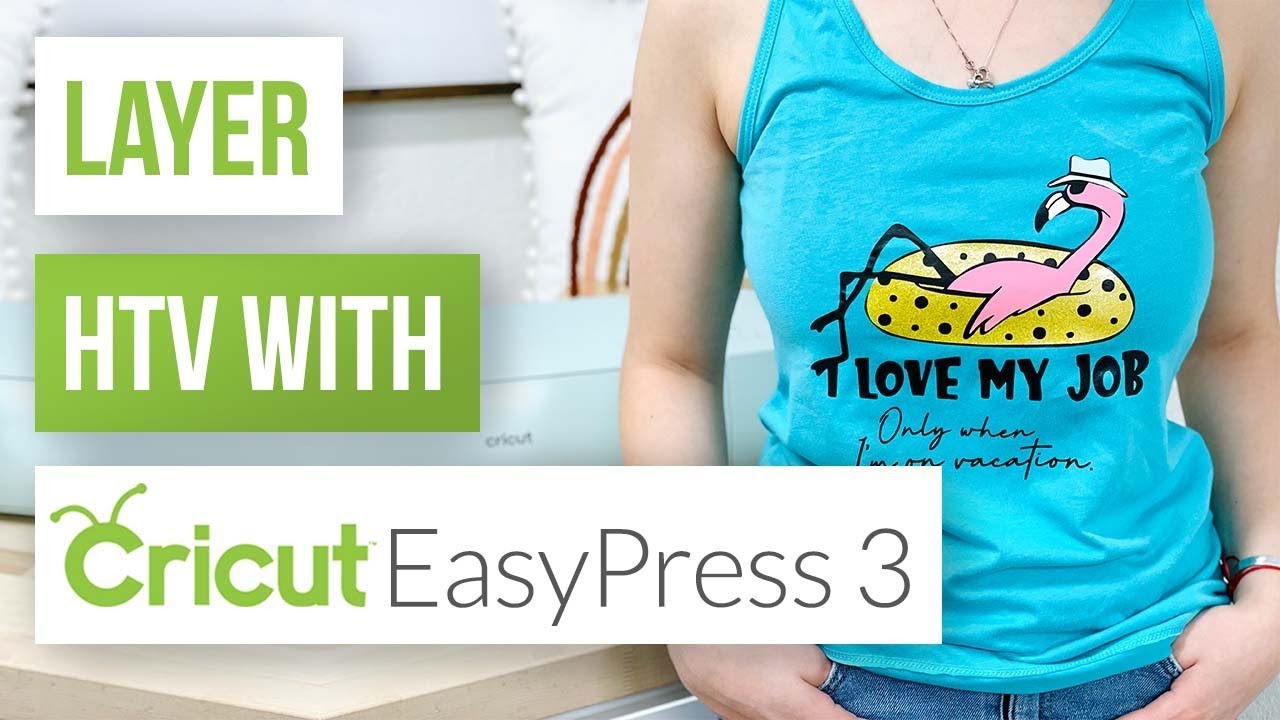 🤩 Layer HTV With Cricut Easy Press 3