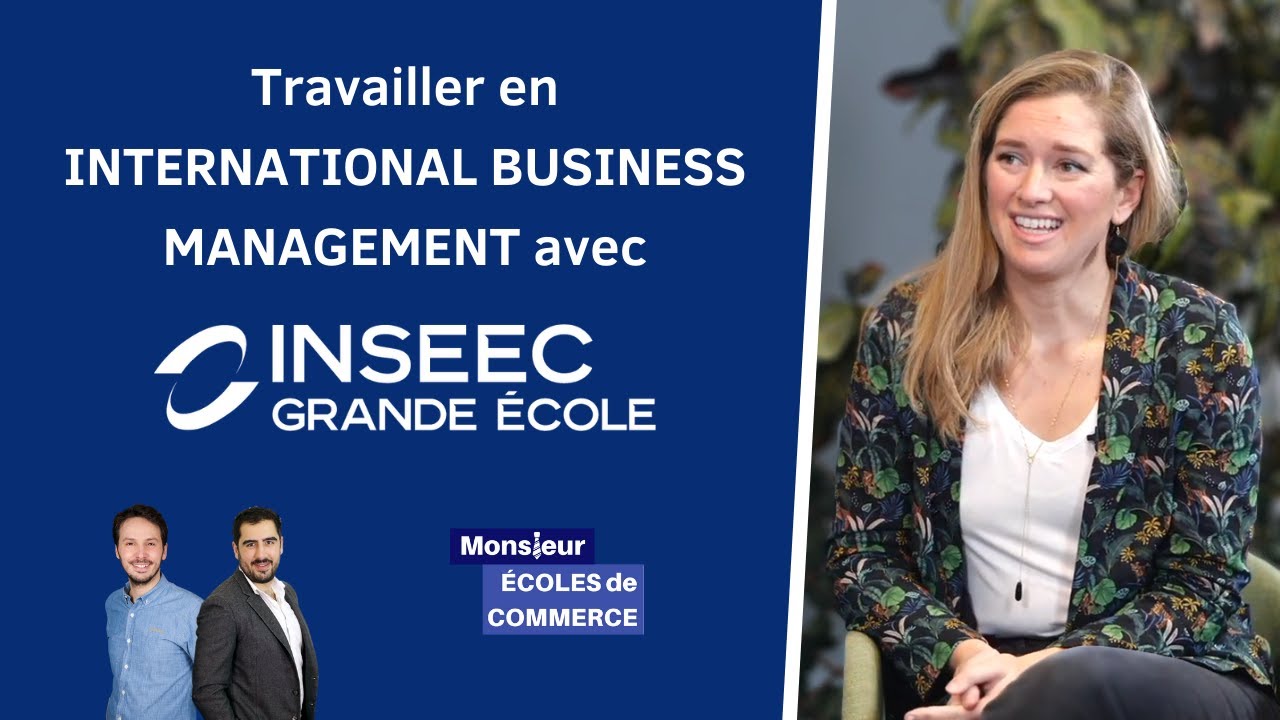 Travailler en INTERNATIONAL BUSINESS MANAGEMENT avec l'INSEEC GE