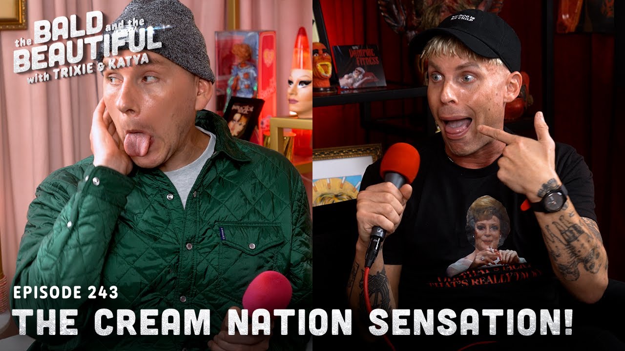 The Cream Nation Sensation! with Trixie and Katya | The Bald and the Beautiful with Trixie and Katya
