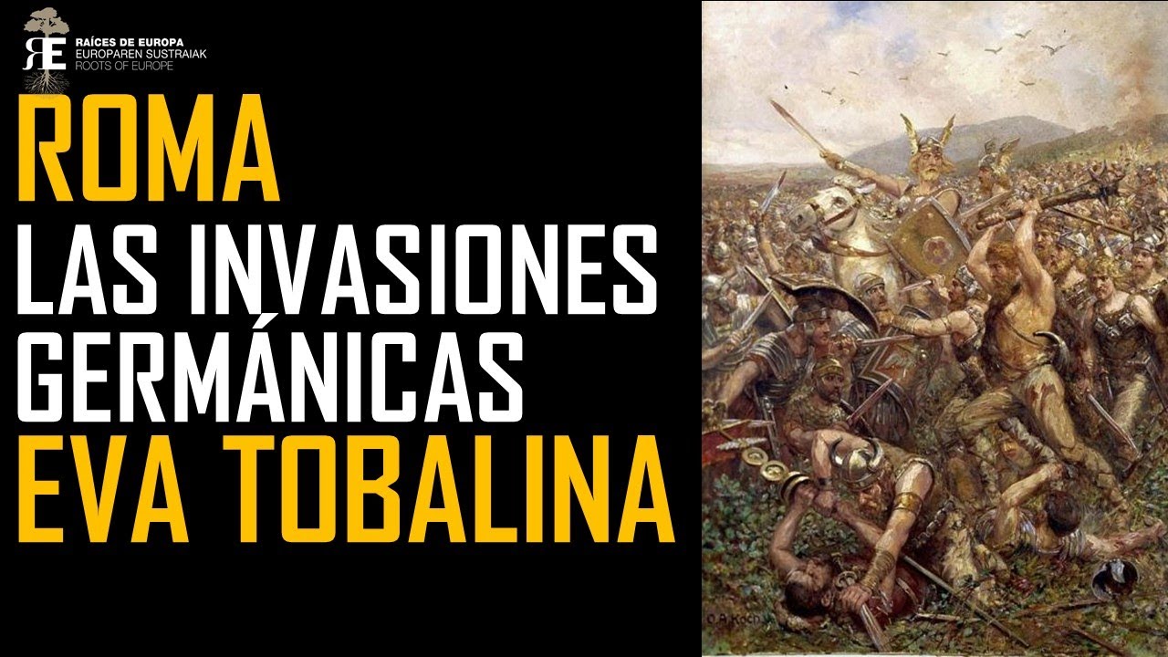 Roma y las invasiones germ&aacute;nicas. Eva Tobalina