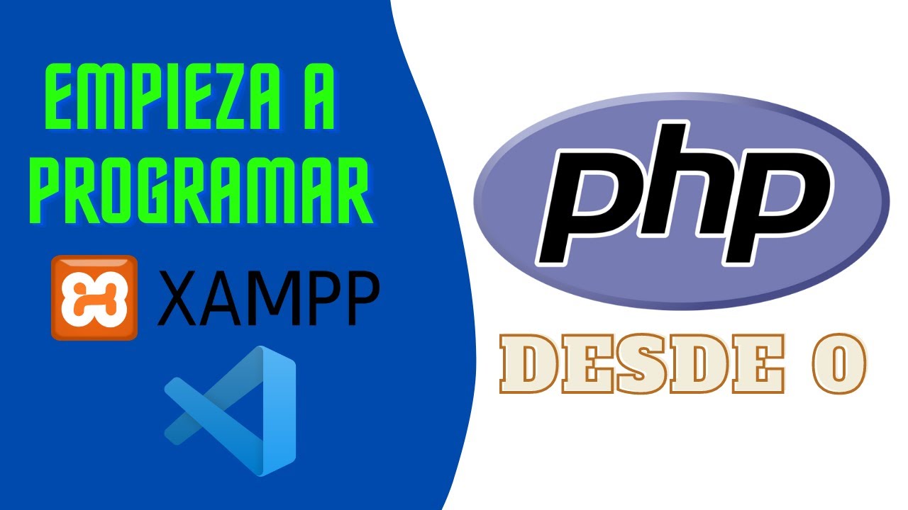 Empieza a programar en PHP con XAMPP y Visual Studio Code | Curso completo y gratis de PHP Español