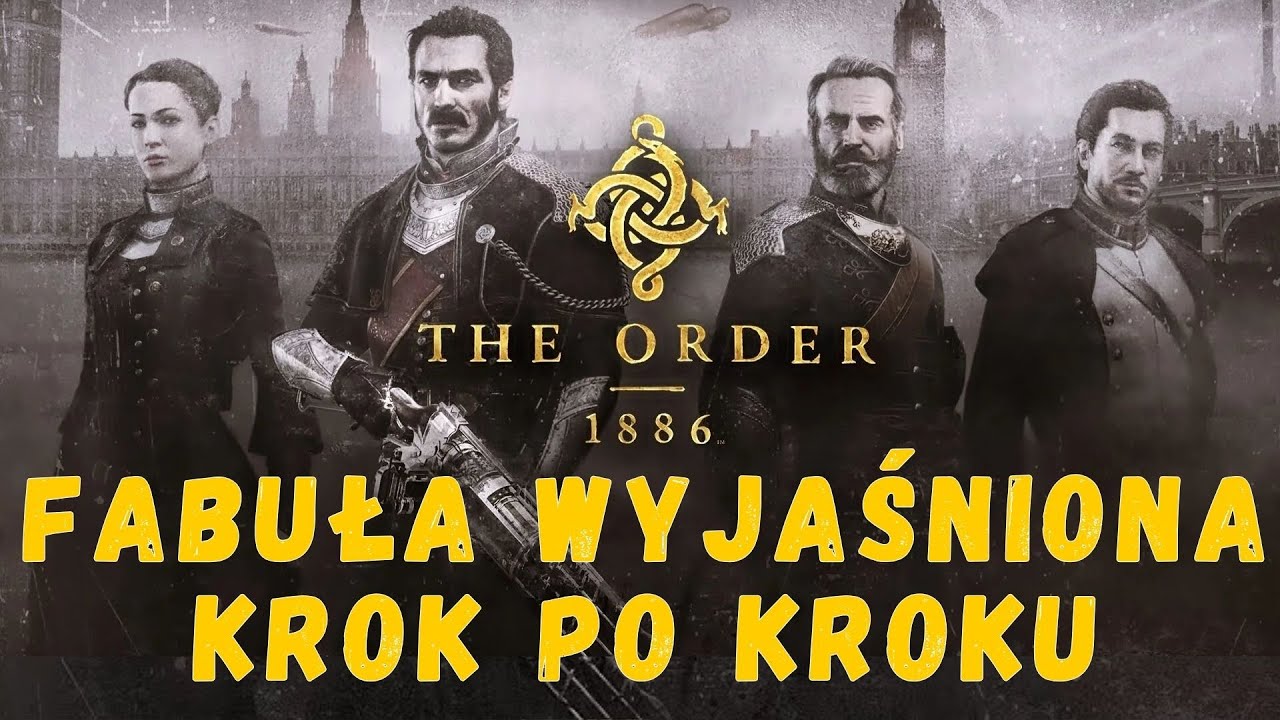 The Order 1886 – Cała Fabuła Wyjaśniona | Pełne Streszczenie Gry