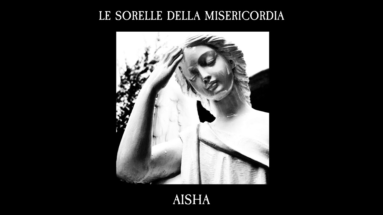 Le Sorelle della Misericordia - AISHA (black metal version) 2026