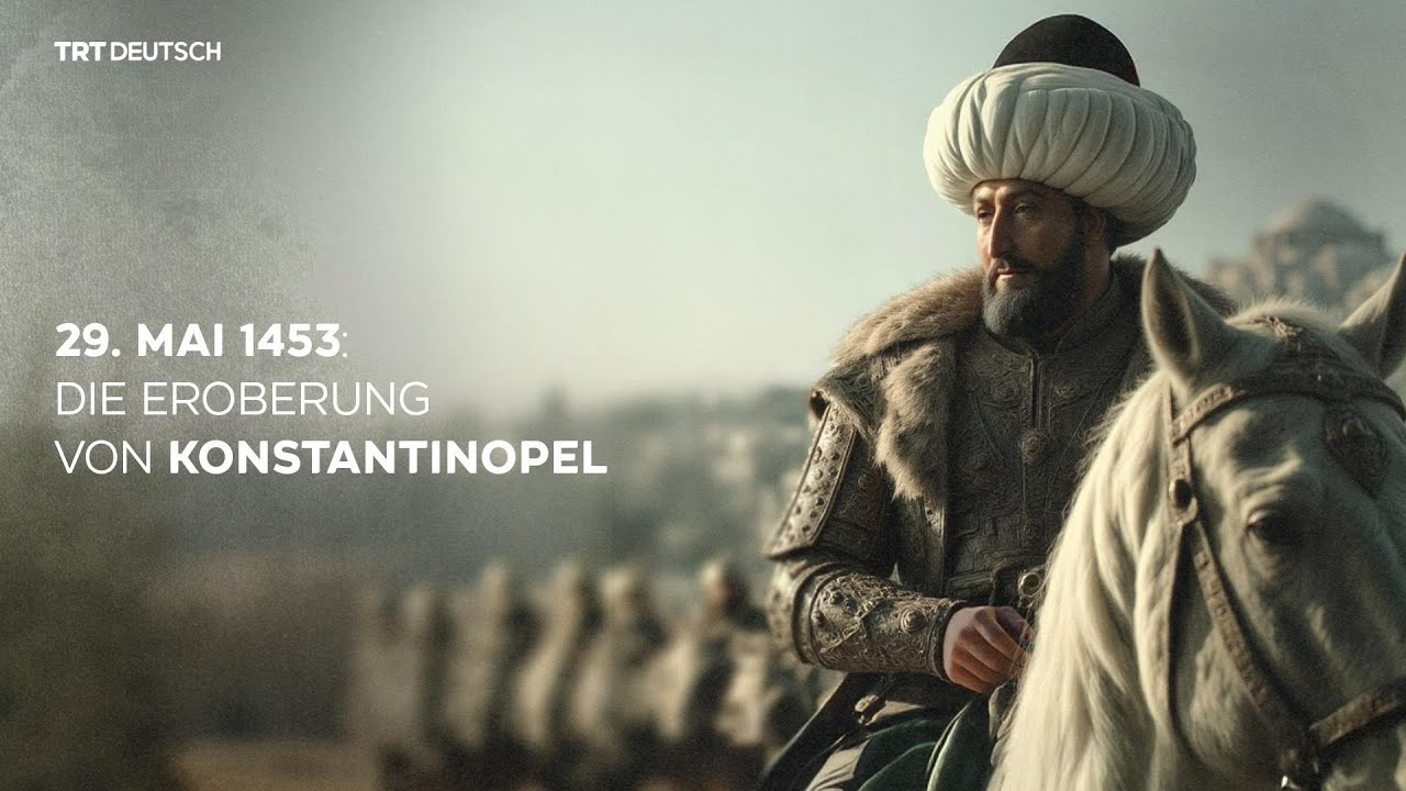 29. Mai 1453: Die Eroberung von Konstantinopel