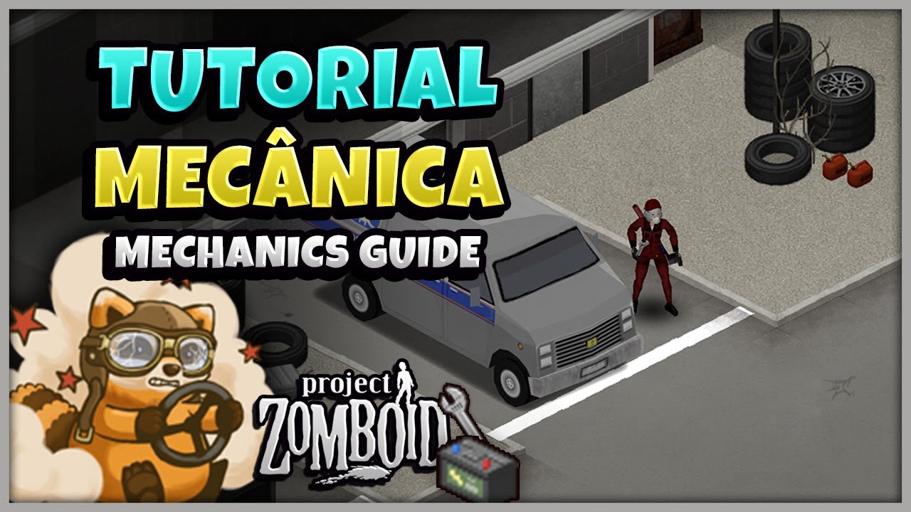 MECÂNICA– Tutorial de Habilidades Project Zomboid – Mechanics Guide B41