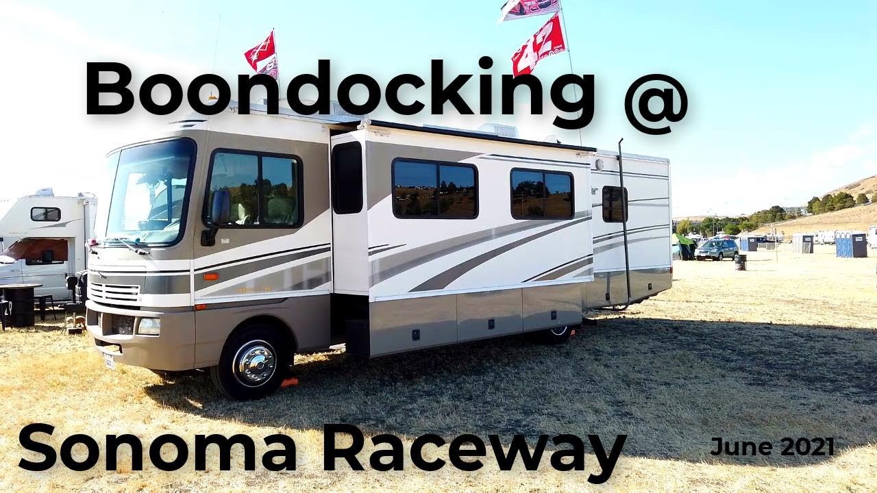 Boondocking at Sonoma Raceway 2021