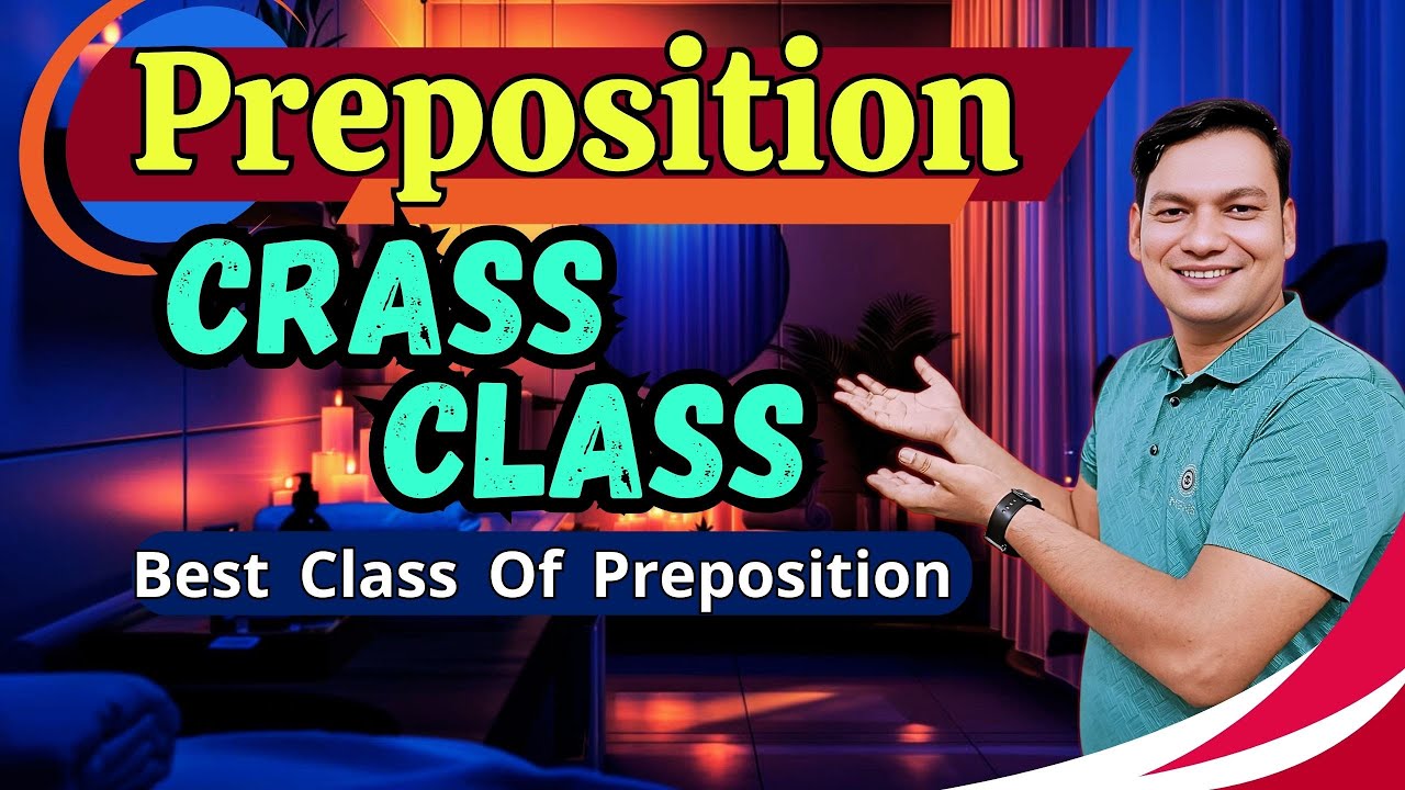 Preposition | Preposition In English Grammar | Preposition Crass Class