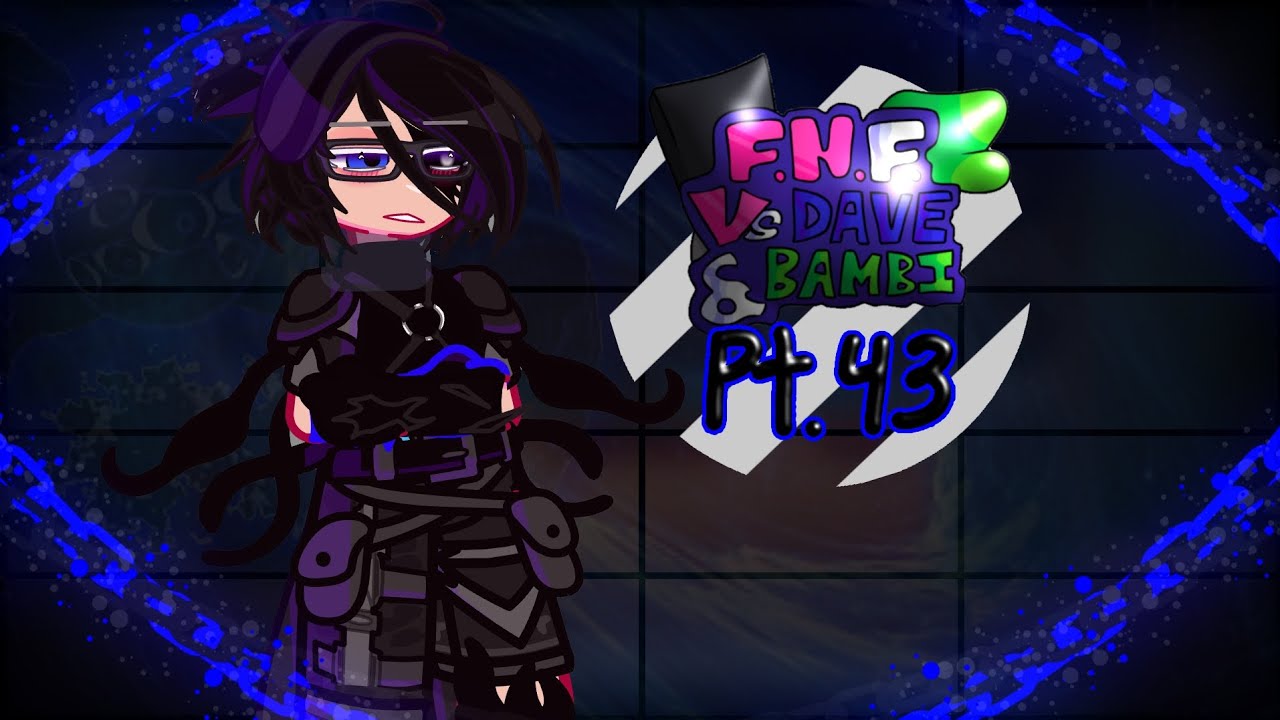 🌌 ||FW||Dave and Bambi Characters React to Their Songs||Pt. 43|| 🌌