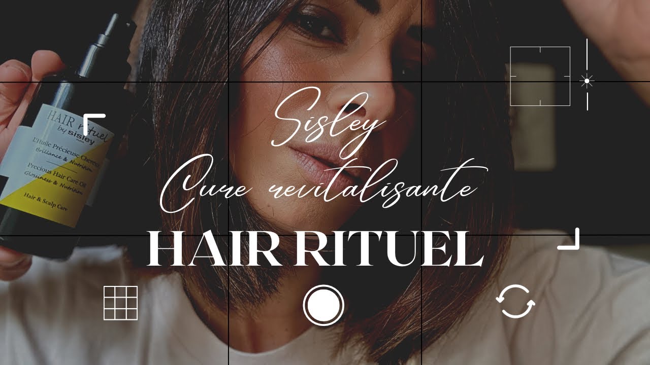 HAIR RITUEL BY SISLEY : J’AI TESTÉ !