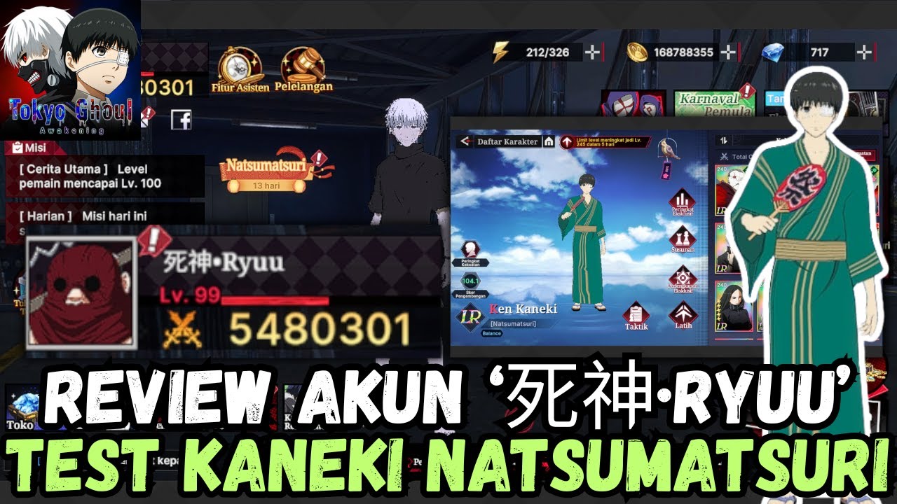 REVIEW AKUN '死神·Ryuu' TOP 1 SERVER TH 201, COBA KARAKTER BARU KANEKI NATSUMATSURI!! TOKYO GHOUL A