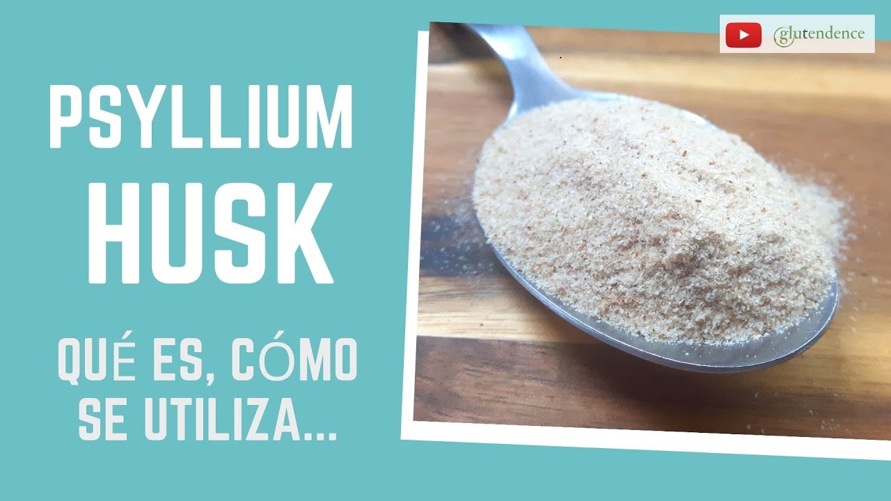 ✅ PSYLLIUM HUSK. Qué es y cómo usarlo en la cocina sin gluten.