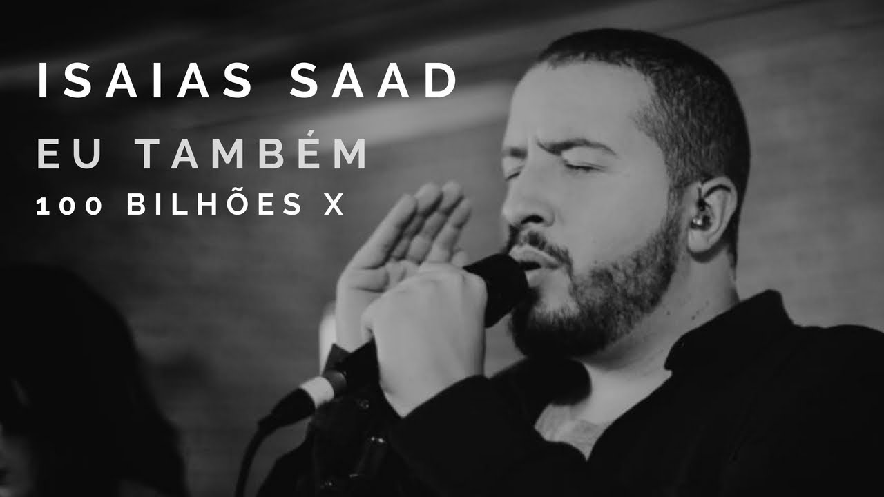 Eu Também (100 Bilhões X) | Isaias Saad | So Will I | Lyric Vídeo
