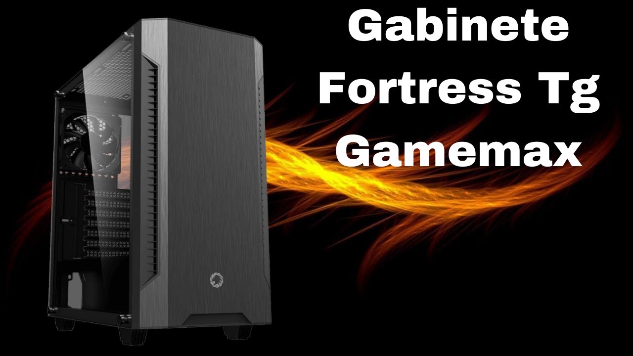 Unboxing - Gabinete Fortress Tg Gamemax