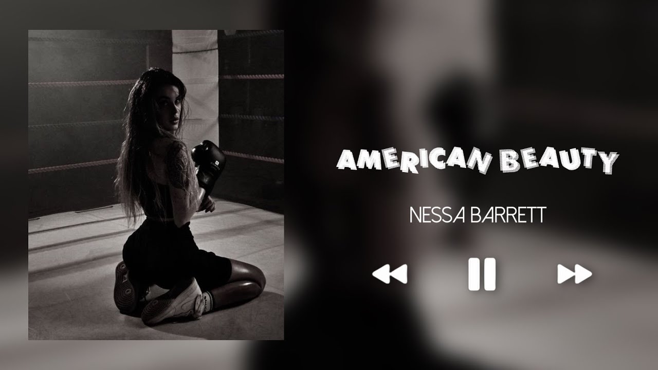 AMERICAN BEAUTY - NESSA BARRETT  (SLOWED+REVERB)