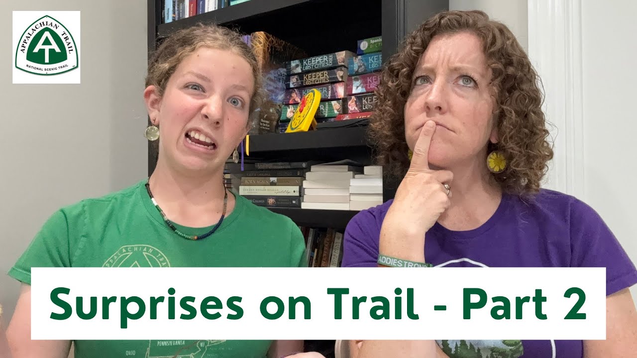 Post AT Thru Hike - Surprises on Trail, Part 2