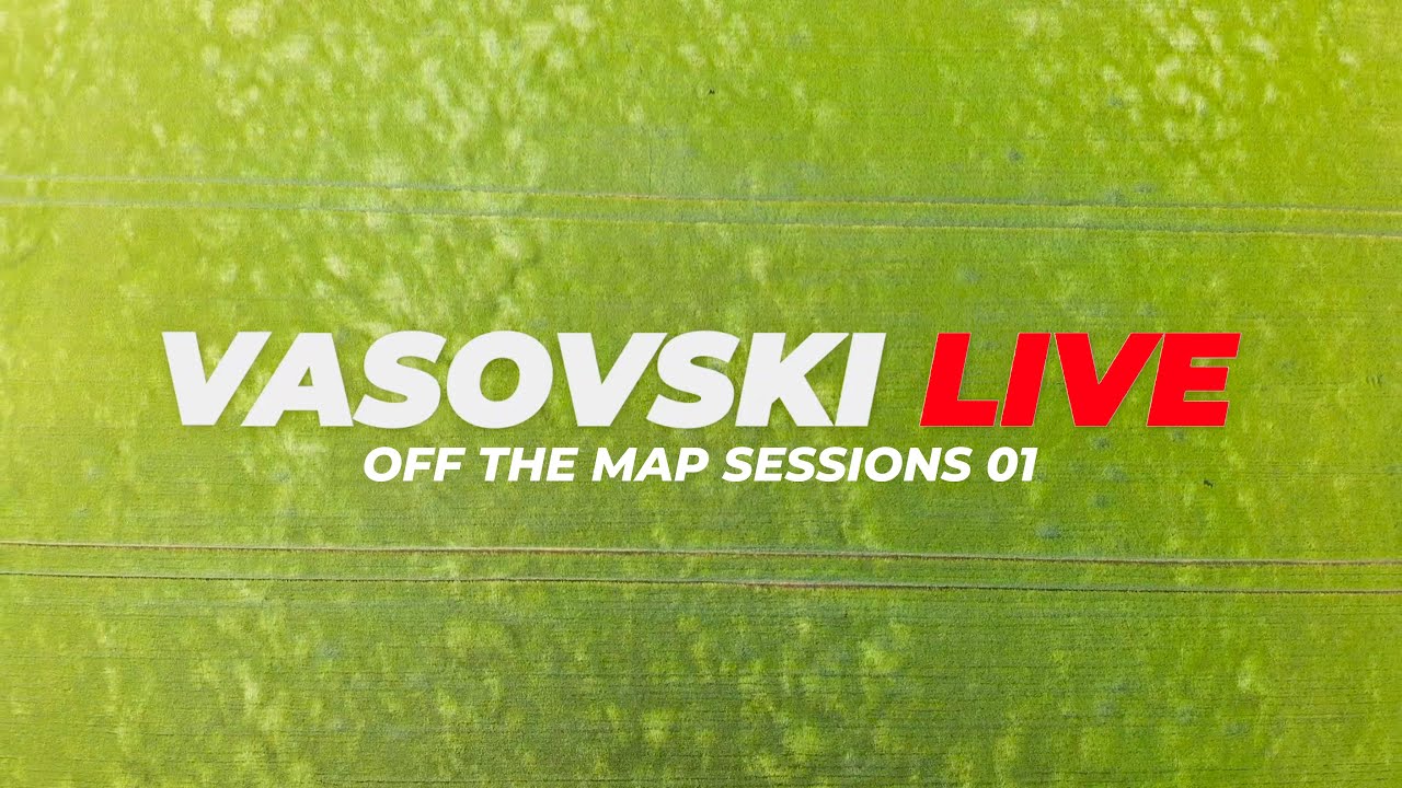 Best Remixes Of Popular Songs by Vasovski Live (Off The Map Sessions 01)