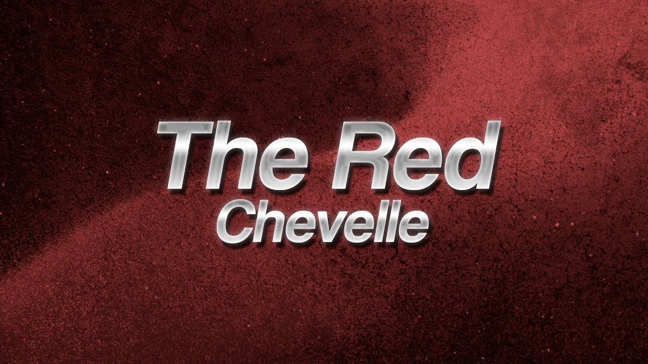 Chevelle - The Red ⚡ (Lyrics)