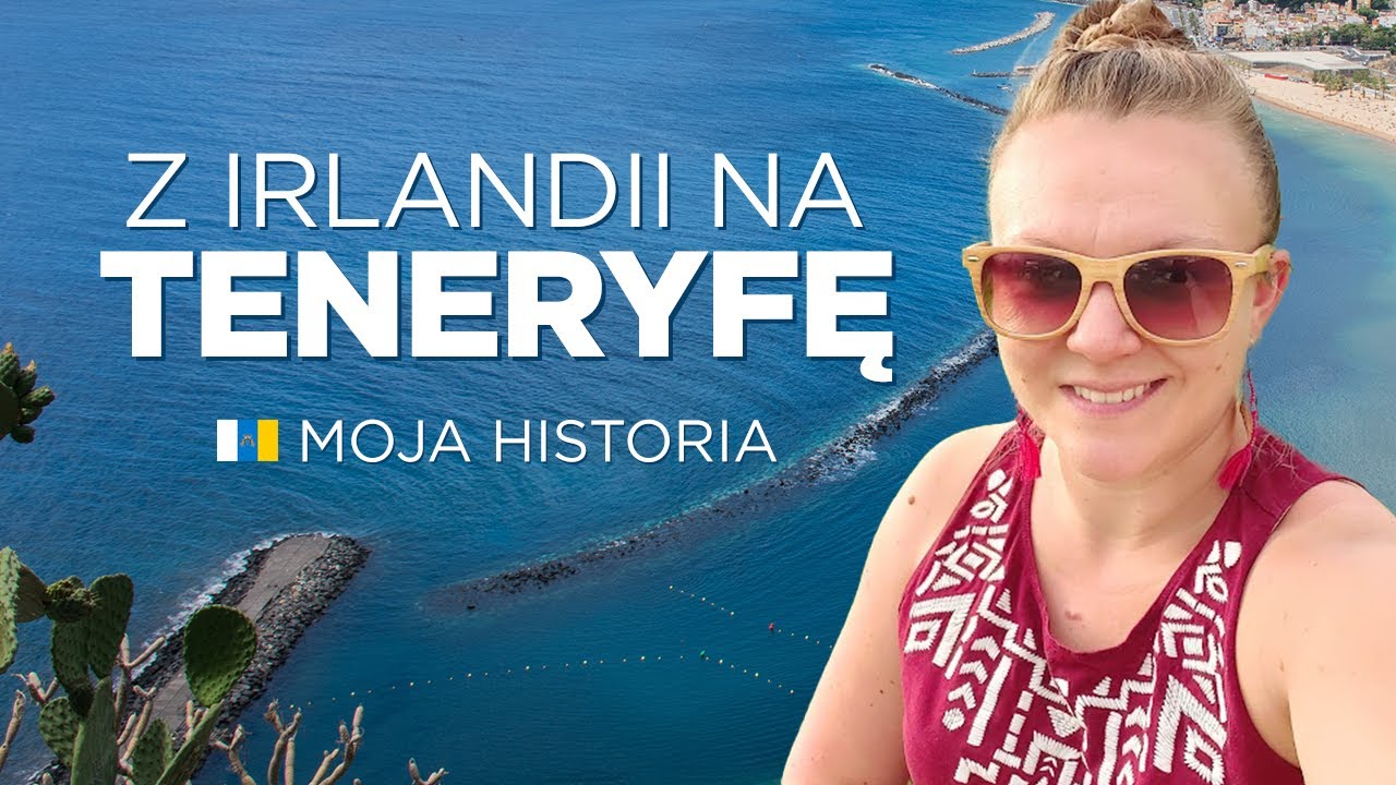 Z Irlandii na Teneryfę. Koszty życia na Teneryfie.