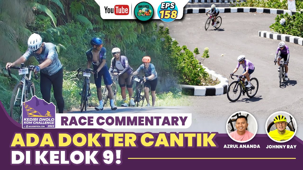 Kediri Dholo KOM Challenge 2023 Race Commentary: Kelok 9 Lolos, Gigi 1 Nuntun!