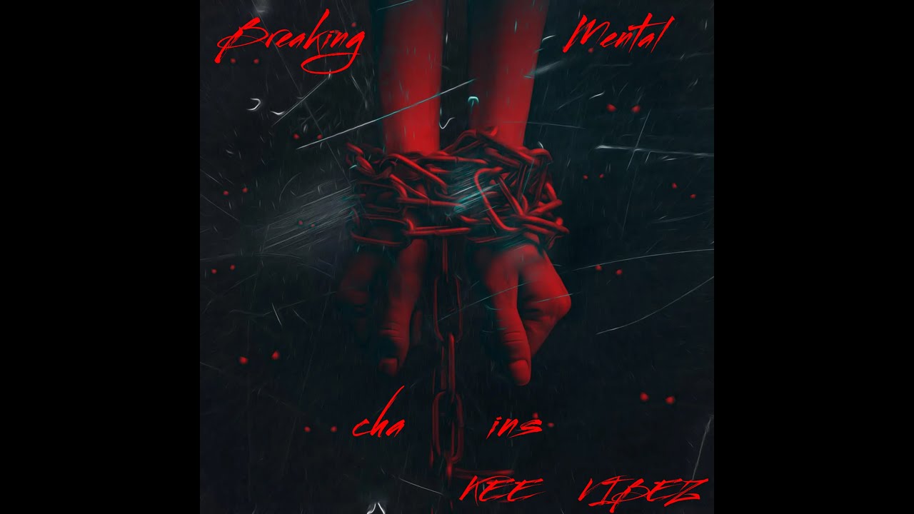 Breaking Mental Chains