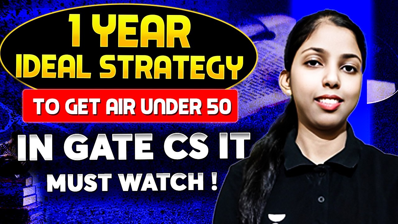 1 Year Ideal Strategy To get AIR Under 50 in GATE CS IT | MUST WATCH ! By Sweta Ma'am