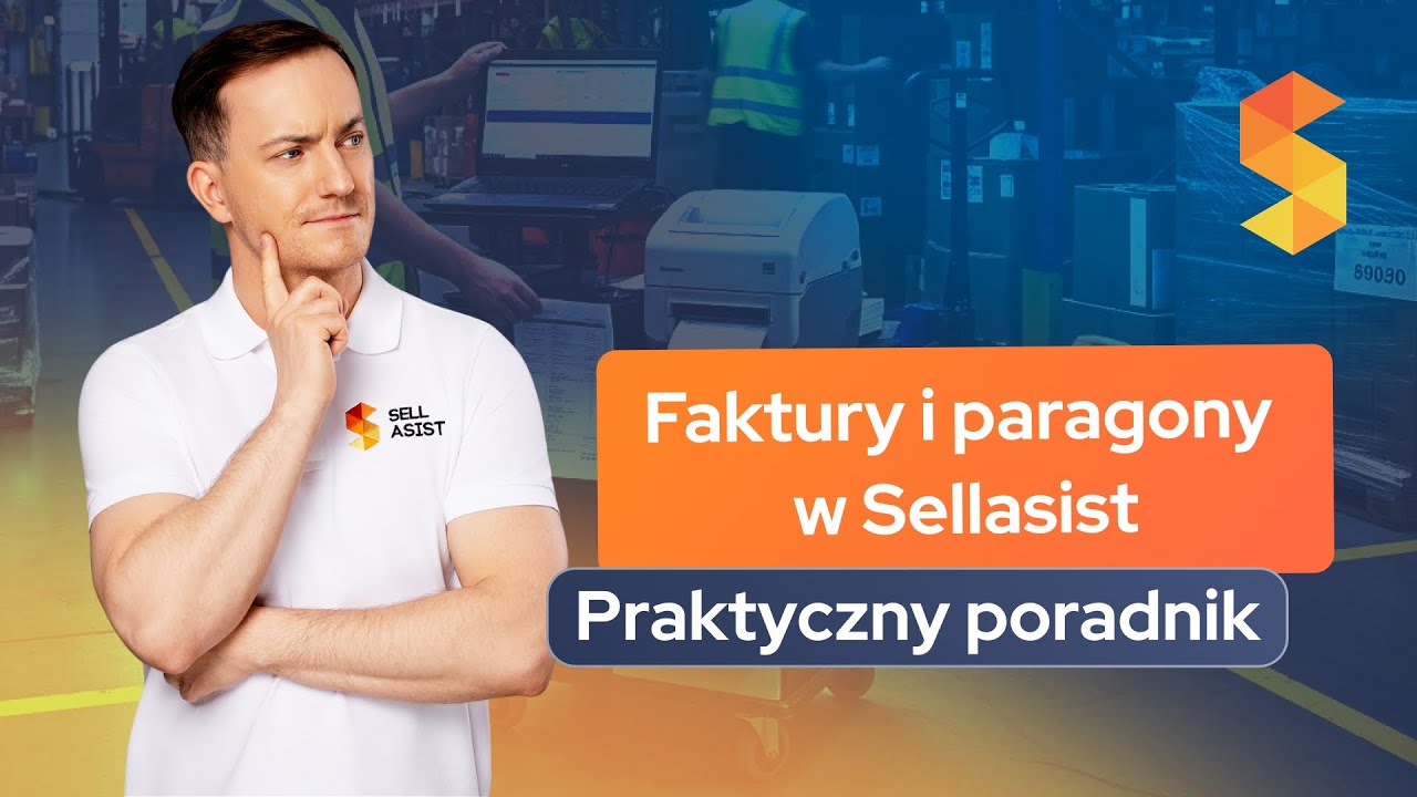 Jak ustawić i wystawiać faktury oraz paragony w Sellasist – praktyczny poradnik