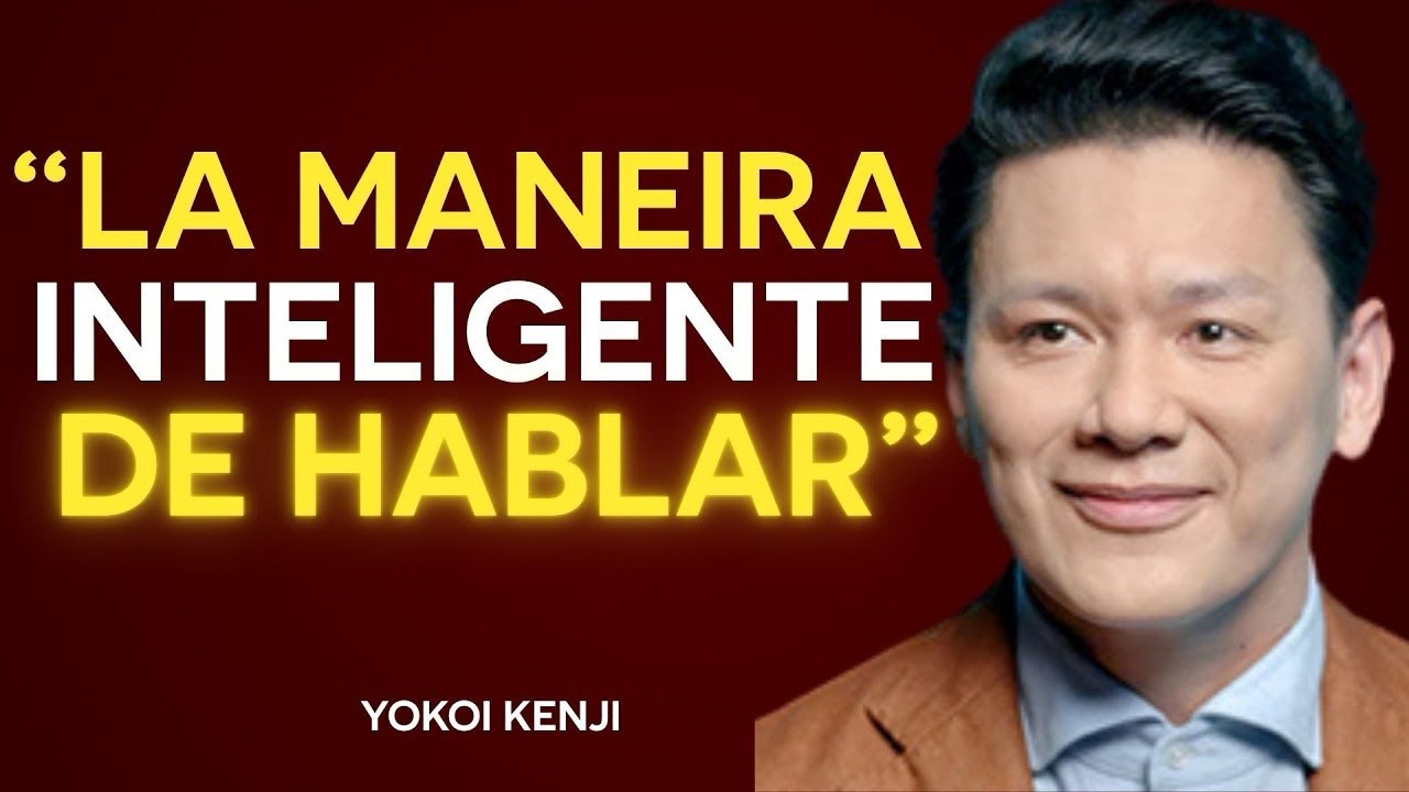 HABLA 10 VECES MEJOR con Esta PsicologíaSORPRENDENTE | Yokoi Kenji 