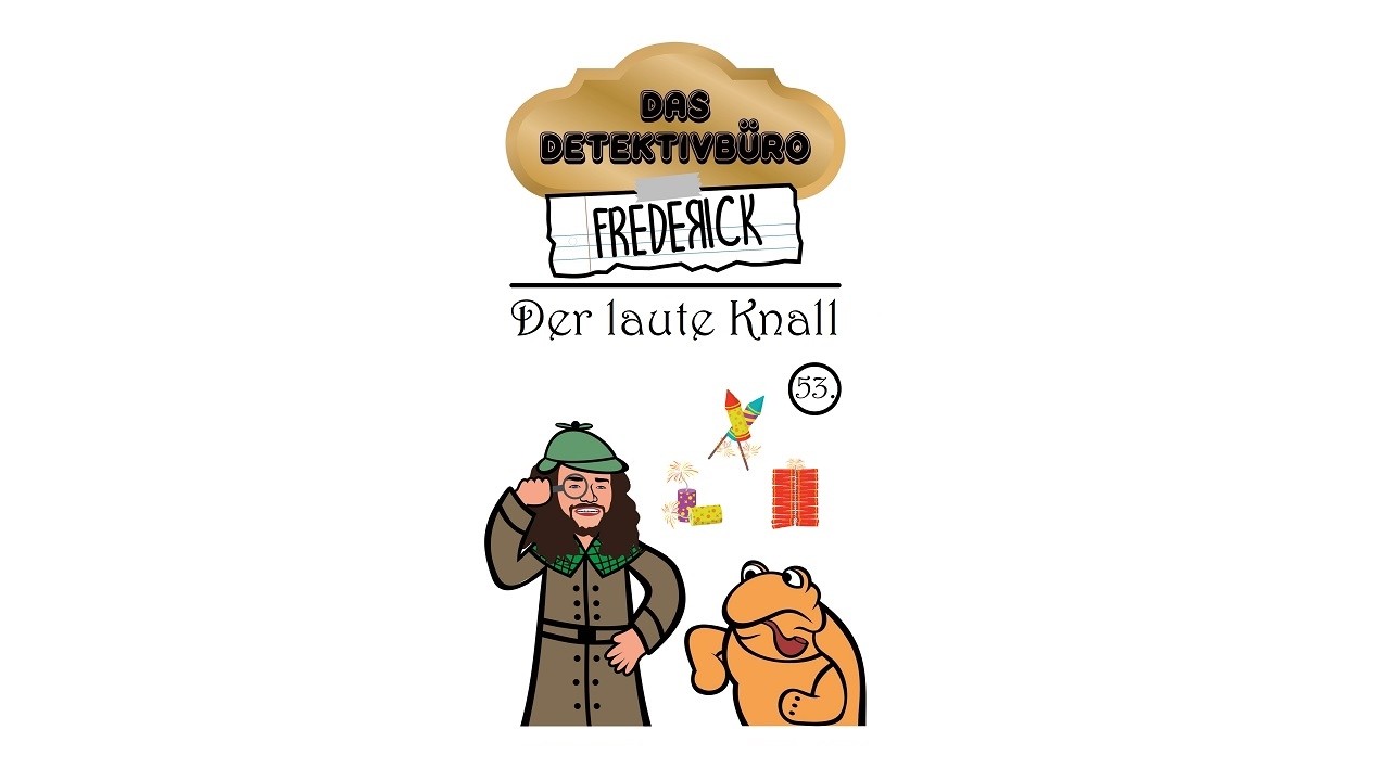 Das Detektivbüro Frederick | Folge 53: Der laute Knall | Kinder Hörbuch Kindergeschichte
