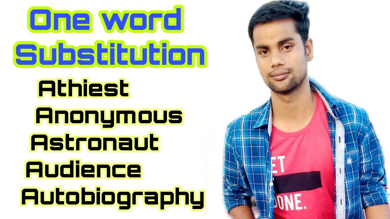 Atheist || Anonymous || Astronaut || Audience || Autobiography || One Word Substitution || Hindi
