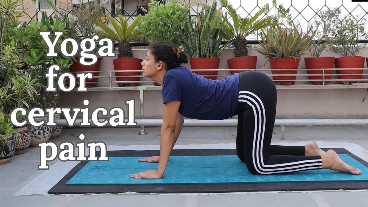 Get relief from CERVICAL PAIN with these asanas