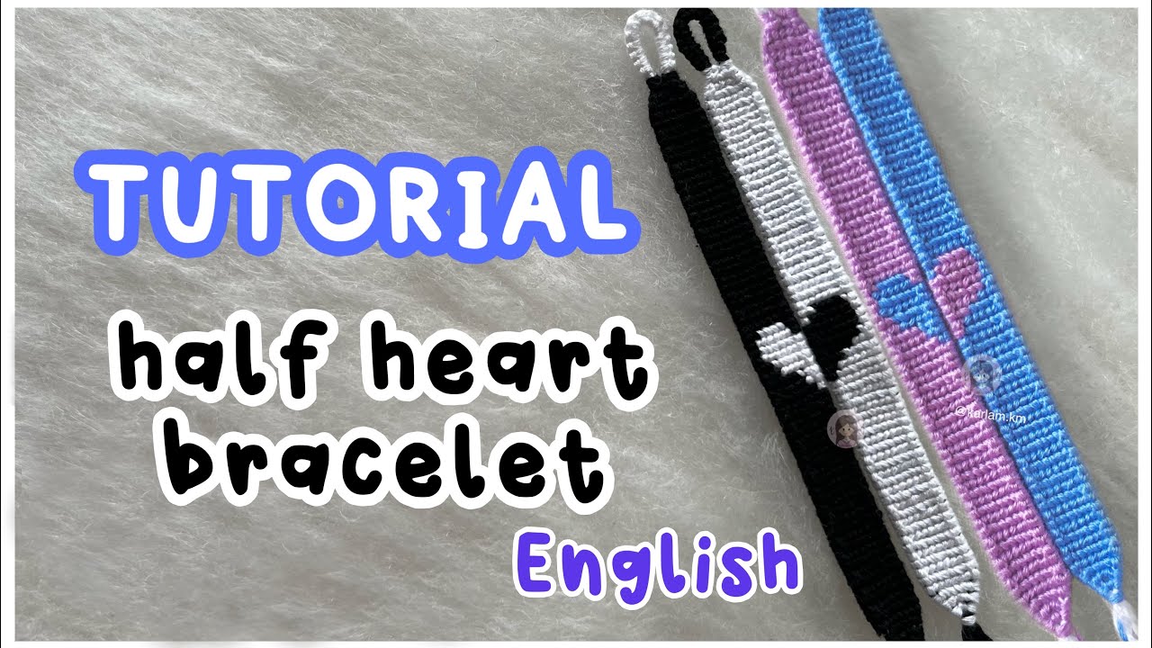 TUTORIAL | half heart friendship bracelet | english version