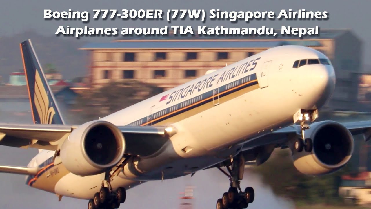 Boeing 777-300ER | 77W | Singapore Airlines | Airplanes Around T.I.A. Kathmandu, Nepal