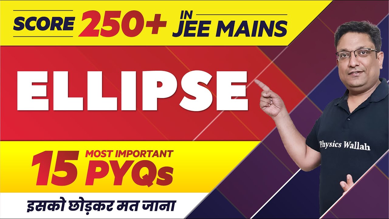 ELLIPSE - 15 Most Important PYQs in 1 Shot || JEE Main