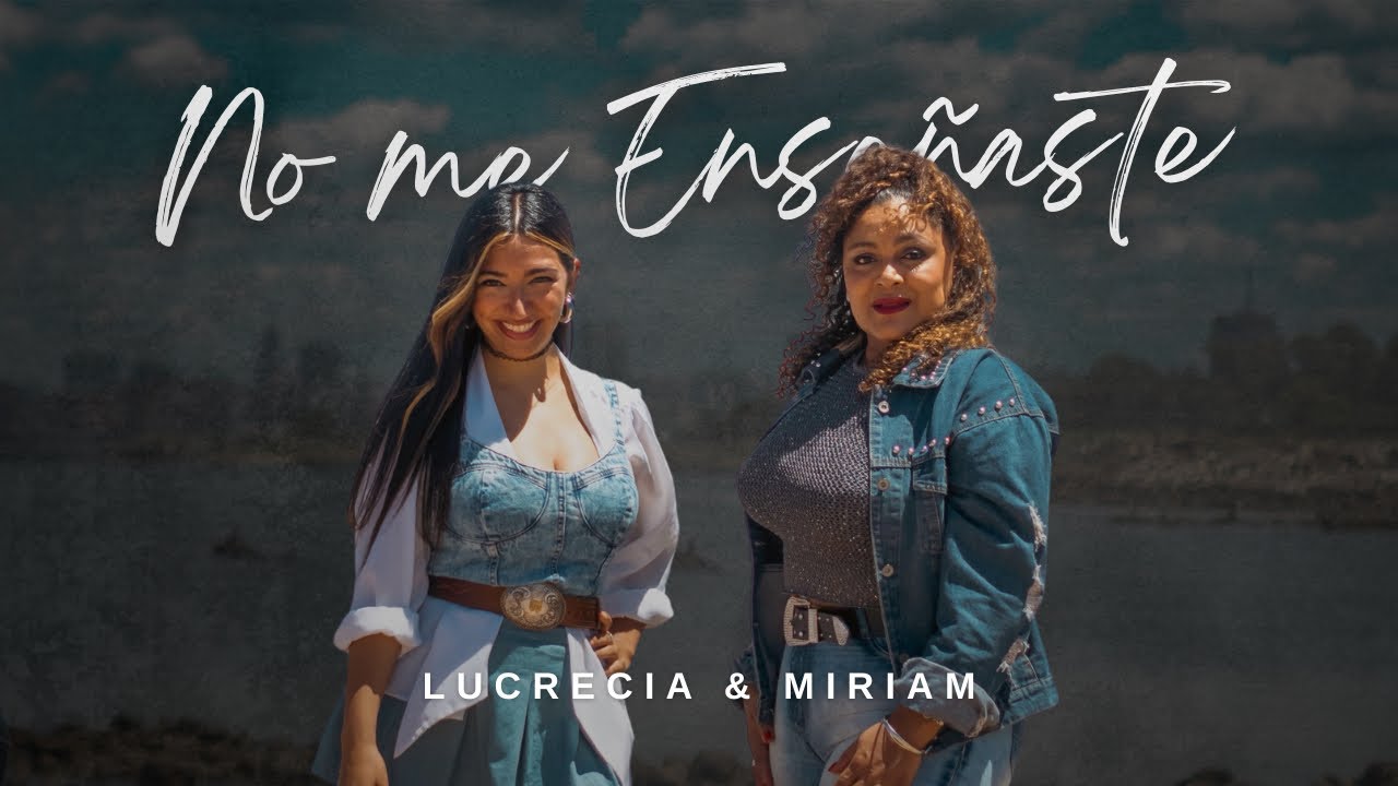 Lucrecia Ft. Míriam Britos - No me enseñaste