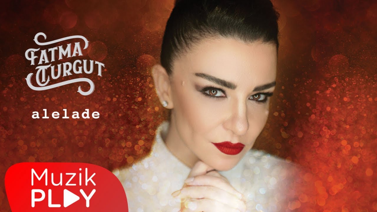 Fatma Turgut - Alelade (Official Audio)