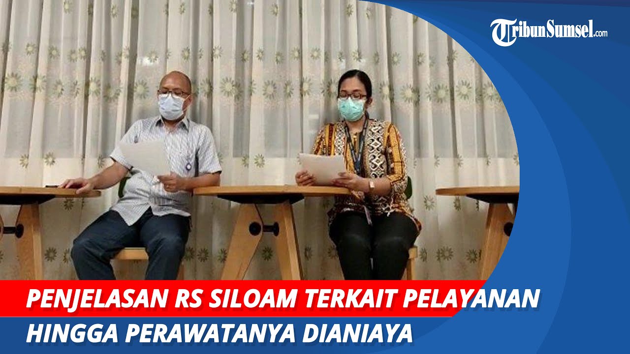 Penjelasan RS Siloam Terkait Penganiayan Perawat | Pelayanan Sudah Dijalankan Profesional