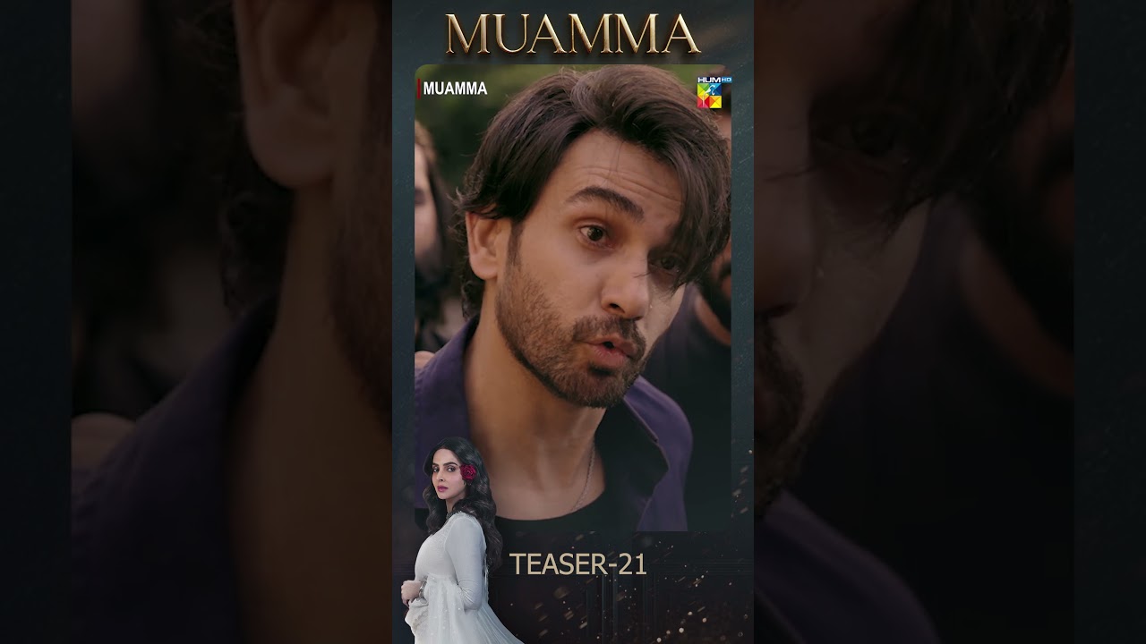 Muamma Episode 21 Teaser - [ Saba Qamar & Ali Ansari ] - HUM TV