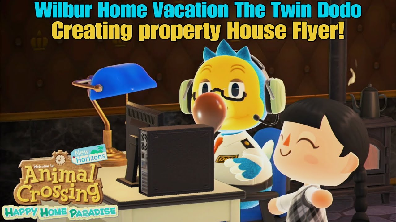Animal Crossing NH Happy Home Paradise - Wilbur Home Vacation Twin Dodo! & Create Property Flyer