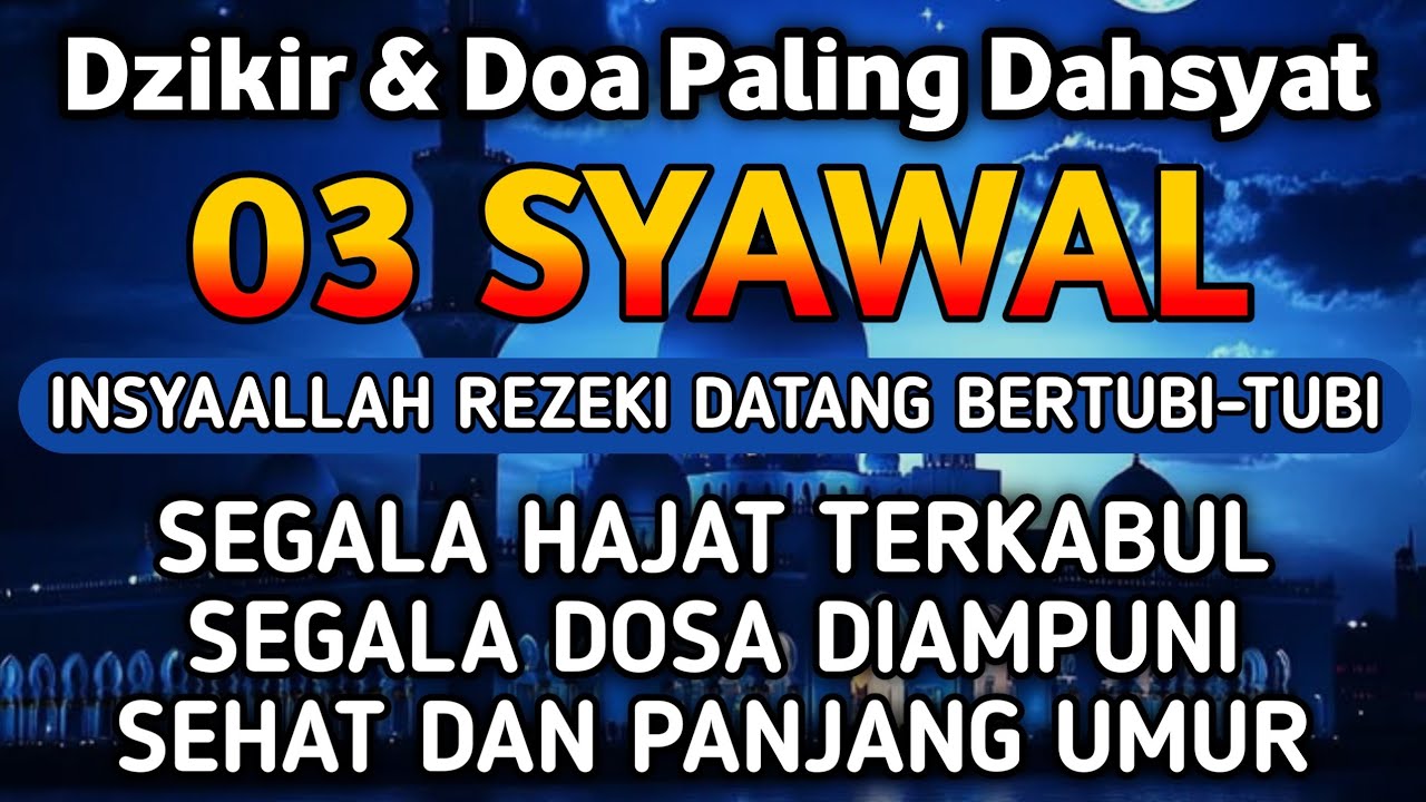 DZIKIR & DOA DI 3 SYAWAL | DZIKIR MUSTAJAB 3 SYAWAL - Alaa Aqel