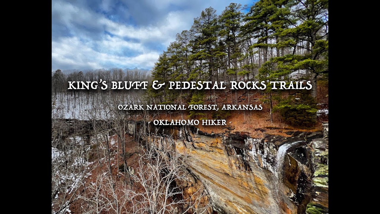 Hiking on the Edge at Two of Arkansas' Best Outdoor Destinations - King's Bluff and Pedestal Rocks