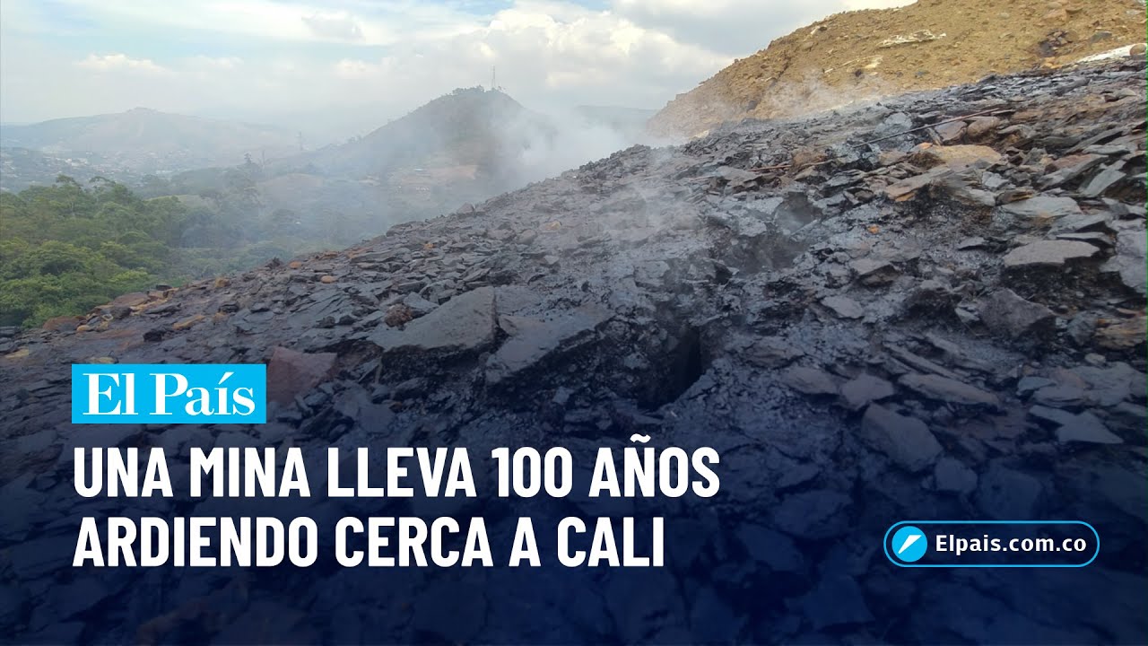 Una mina lleva 100 años ardiendo cerca a Cali | El País Cali