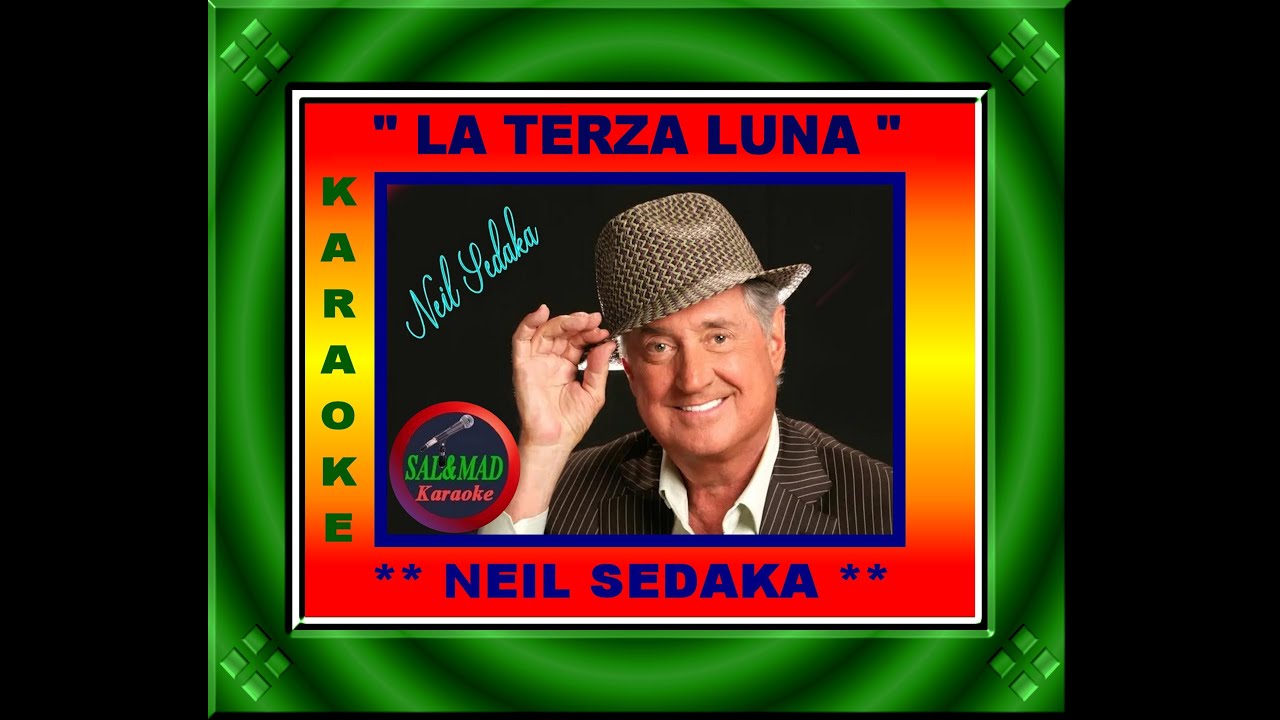 LA TERZA LUNA – KARAOKE – NEIL SEDAKA