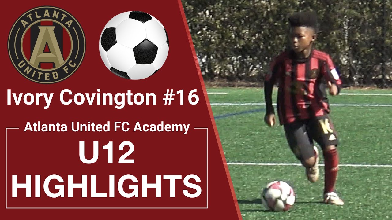 🔥Ivory Covington U12 Atlanta United FC Academy Highlights | 10 yrs old