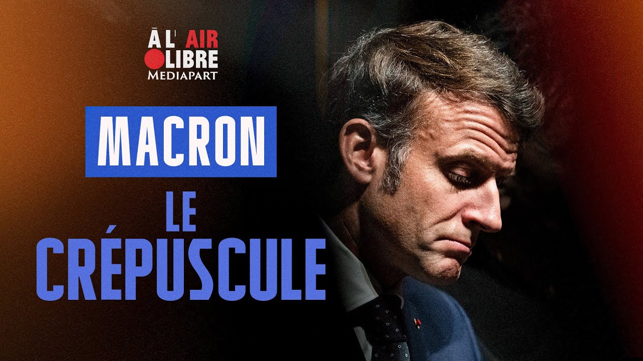 Macron, le crépuscule : notre émission spéciale