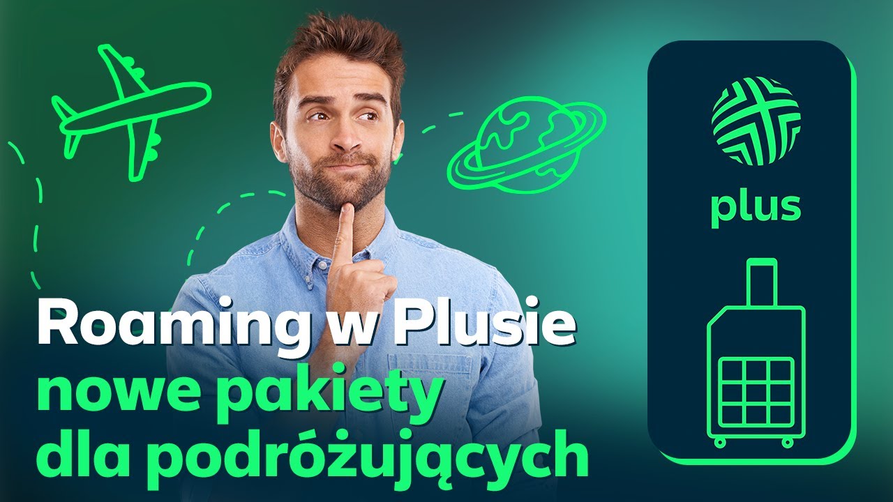 🎬 Roaming w Plusie – nowe pakiety dla podróżujących