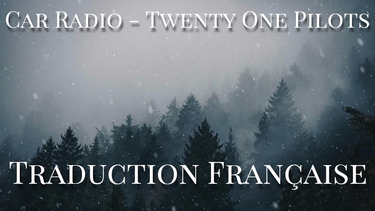 Car Radio - Twenty One Pilots (TRADUCTION FRANCAISE)