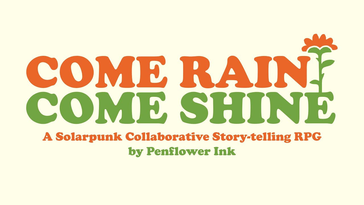 Come Rain Come Shine (Solarpunk RPG)